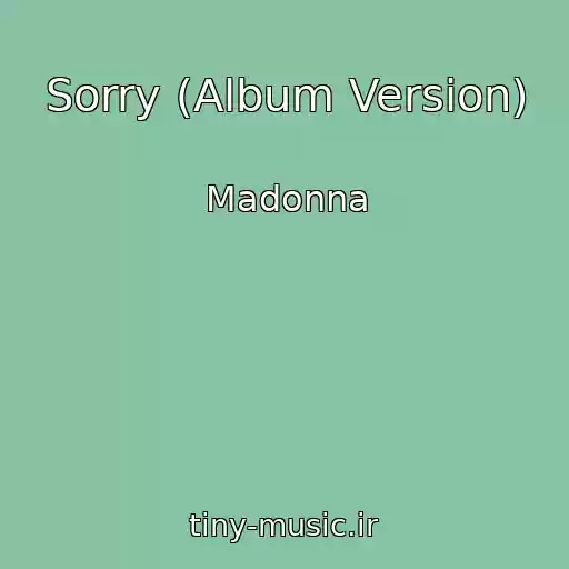کاور آهنگ Sorry (Album Version) از Madonna