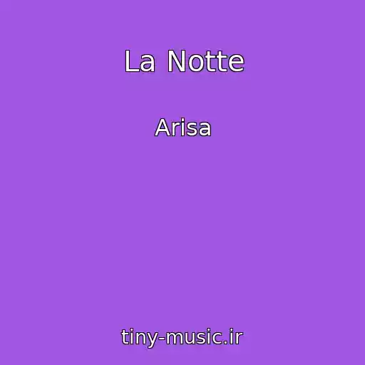 کاور آهنگ La Notte از Arisa