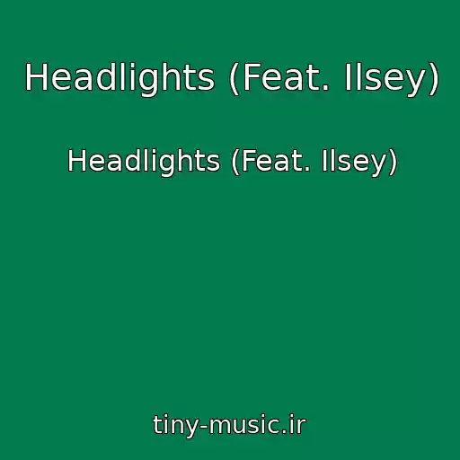 کاور آهنگ Headlights (Feat. Ilsey) از Headlights (Feat. Ilsey)