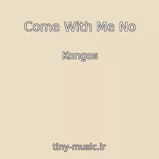 کاور آهنگ Come With Me No از Kongos