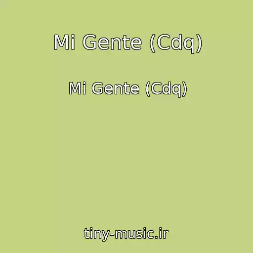 کاور آهنگ Mi Gente (Cdq) از Mi Gente (Cdq)
