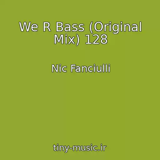 کاور آهنگ We R Bass (Original Mix) 128 از Nic Fanciulli
