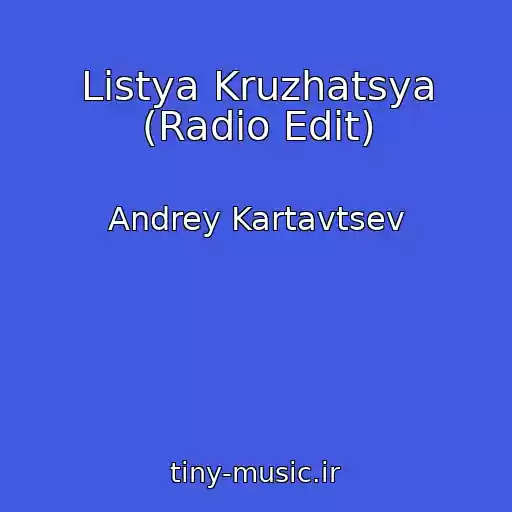 کاور آهنگ Listya Kruzhatsya (Radio Edit) از Andrey Kartavtsev
