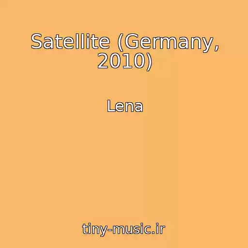 کاور آهنگ Satellite (Germany, 2010) از Lena