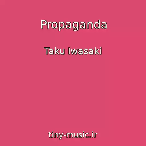 کاور آهنگ Propaganda از Taku Iwasaki