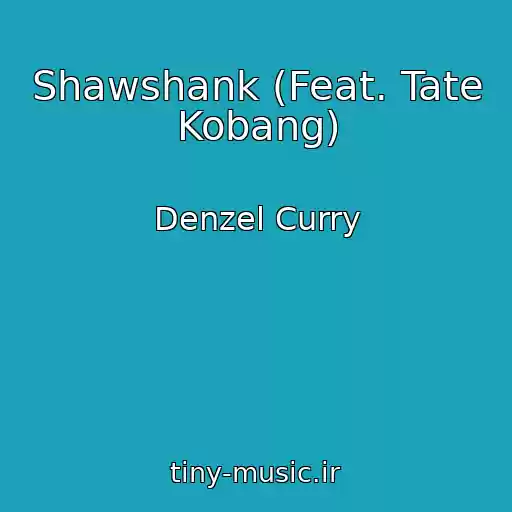 کاور آهنگ Shawshank (Feat. Tate Kobang) از Denzel Curry