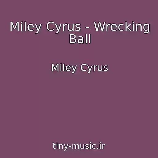 کاور آهنگ Miley Cyrus - Wrecking Ball از Miley Cyrus