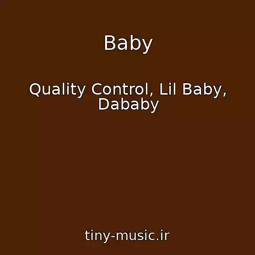 کاور آهنگ Baby از Quality Control, Lil Baby, Dababy