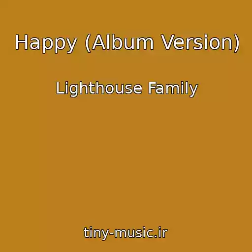 کاور آهنگ Happy (Album Version) از Lighthouse Family