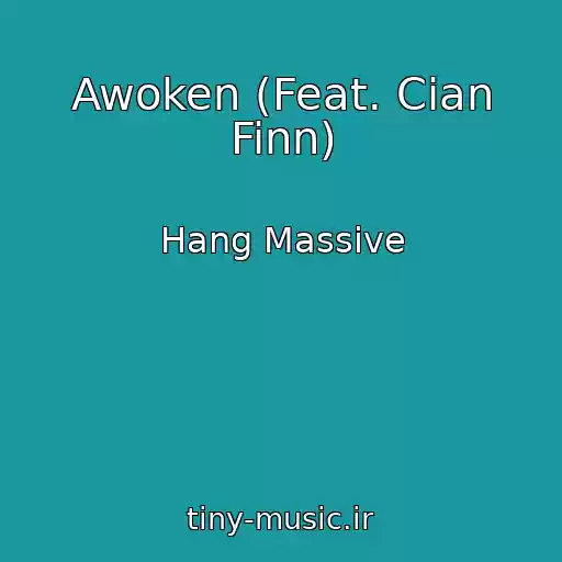 کاور آهنگ Awoken (Feat. Cian Finn) از Hang Massive