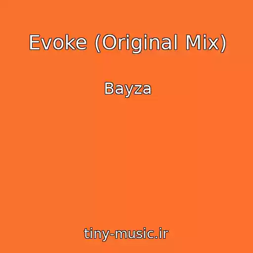 کاور آهنگ Evoke (Original Mix) از Bayza