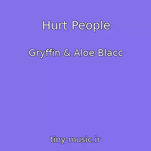 کاور آهنگ Hurt People از Gryffin & Aloe Blacc