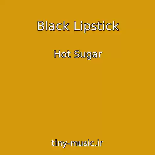 کاور آهنگ Black Lipstick از Hot Sugar
