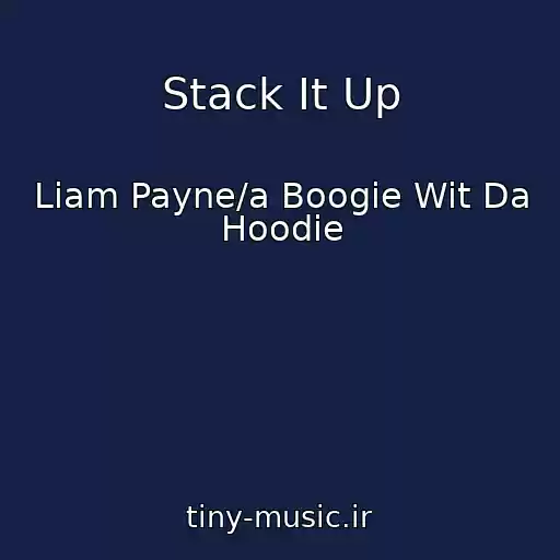 کاور آهنگ Stack It Up از Liam Payne/a Boogie Wit Da Hoodie