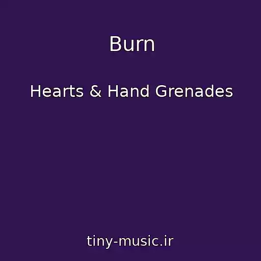 کاور آهنگ Burn از Hearts & Hand Grenades