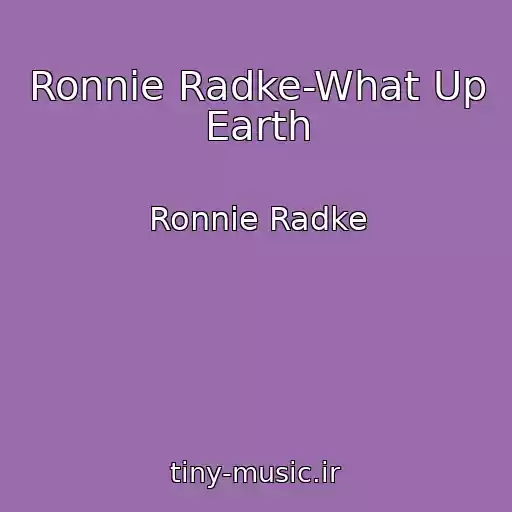 کاور آهنگ Ronnie Radke-What Up Earth از Ronnie Radke