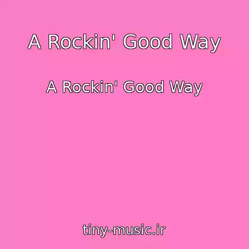 کاور آهنگ A Rockin' Good Way از A Rockin' Good Way