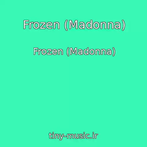 کاور آهنگ Frozen (Madonna) از Frozen (Madonna)