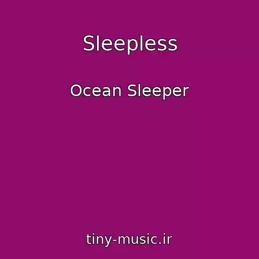 کاور آهنگ Sleepless از Ocean Sleeper