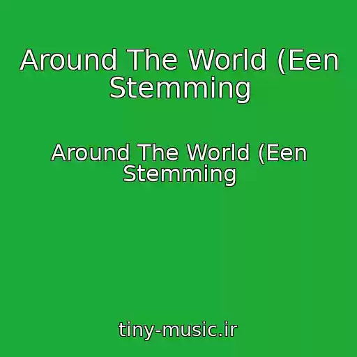 کاور آهنگ Around The World (Een Stemming از Around The World (Een Stemming