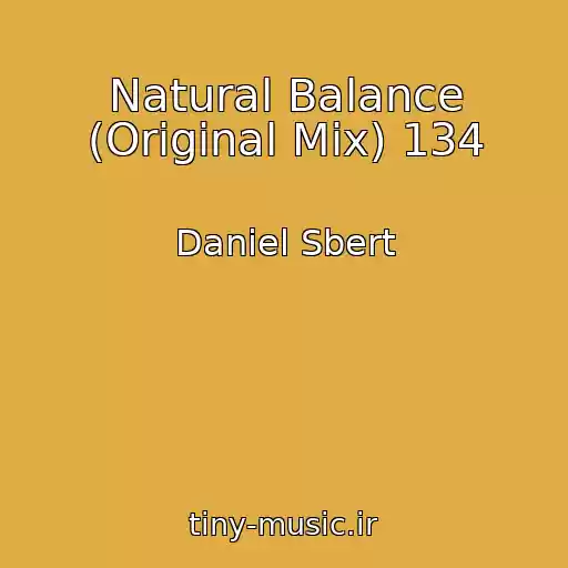 کاور آهنگ Natural Balance (Original Mix) 134 از Daniel Sbert