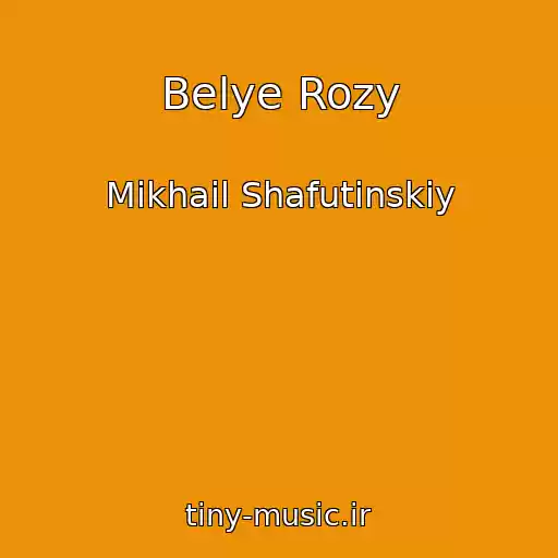 کاور آهنگ Belye Rozy از Mikhail Shafutinskiy