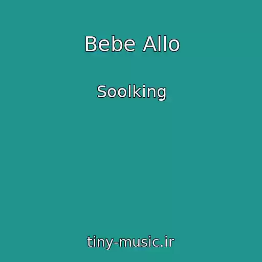 کاور آهنگ Bebe Allo از Soolking