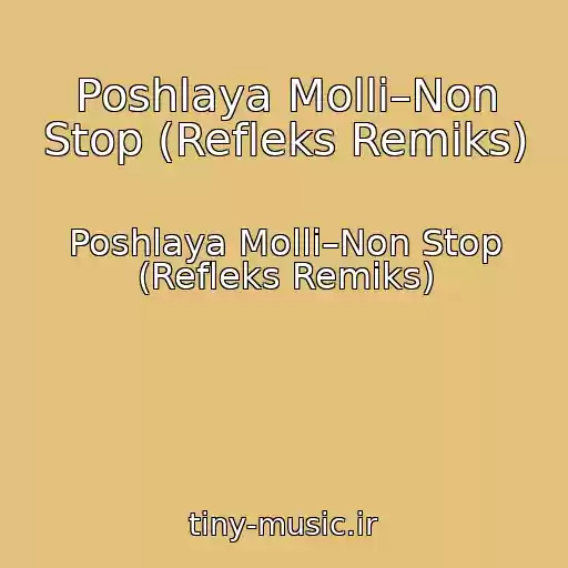 کاور آهنگ Poshlaya Molli–Non Stop (Refleks Remiks) از Poshlaya Molli–Non Stop (Refleks Remiks)