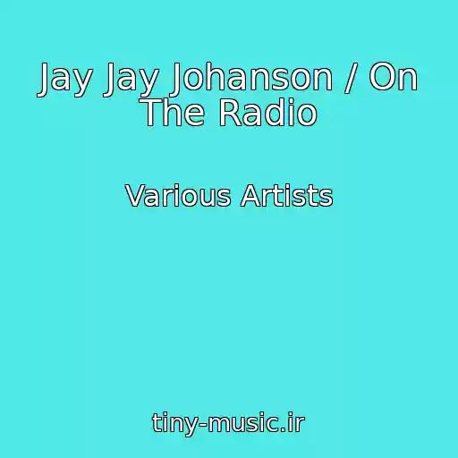 کاور آهنگ Jay Jay Johanson / On The Radio از Various Artists