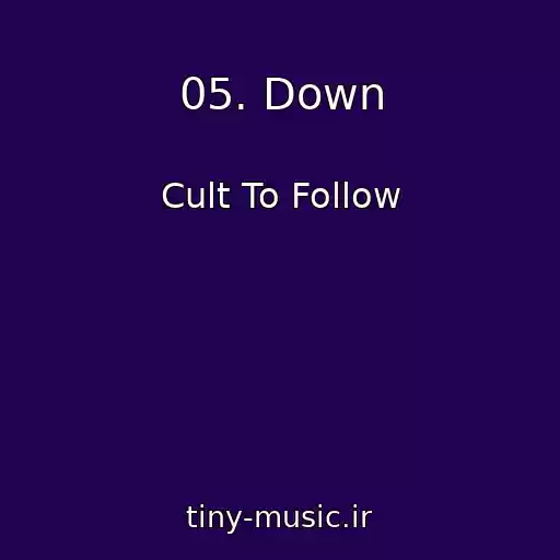 کاور آهنگ 05. Down از Cult To Follow