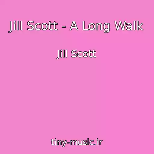 کاور آهنگ Jill Scott - A Long Walk از Jill Scott