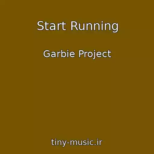 کاور آهنگ Start Running از Garbie Project