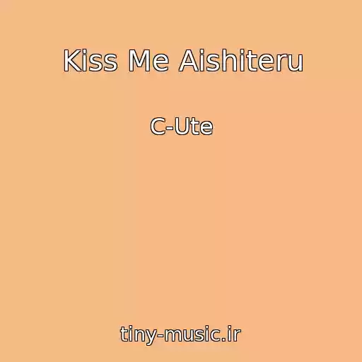 کاور آهنگ Kiss Me Aishiteru از C-Ute