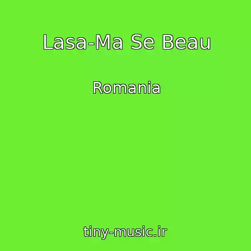 کاور آهنگ Lasa-Ma Se Beau از Romania