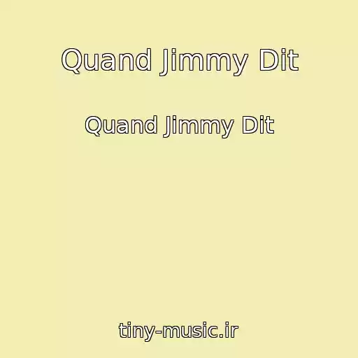 کاور آهنگ Quand Jimmy Dit از Quand Jimmy Dit
