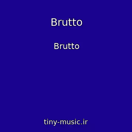 کاور آهنگ Brutto از Brutto