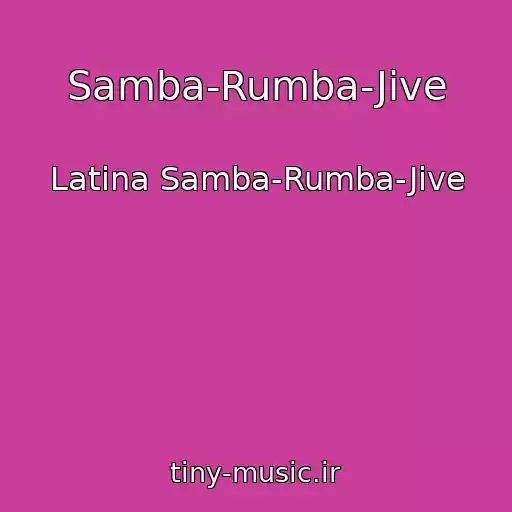 کاور آهنگ Samba-Rumba-Jive از Latina Samba-Rumba-Jive
