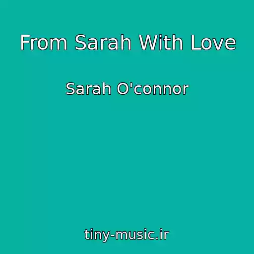 کاور آهنگ From Sarah With Love از Sarah O'connor