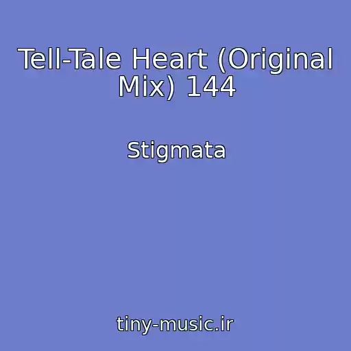 کاور آهنگ Tell-Tale Heart (Original Mix) 144 از Stigmata