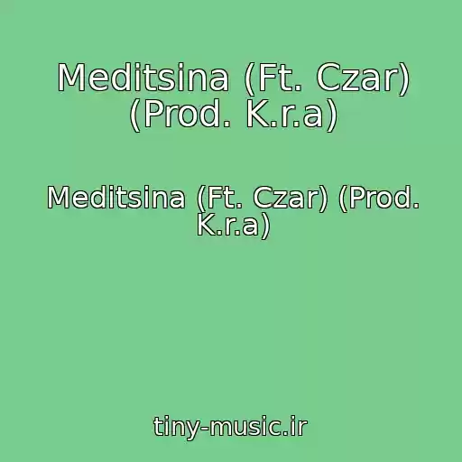 کاور آهنگ Meditsina (Ft. Czar) (Prod. K.r.a) از Meditsina (Ft. Czar) (Prod. K.r.a)