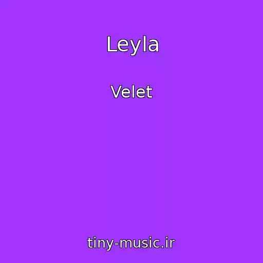 کاور آهنگ Leyla از Velet