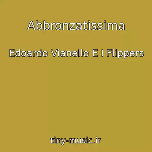 کاور آهنگ Abbronzatissima از Edoardo Vianello E I Flippers