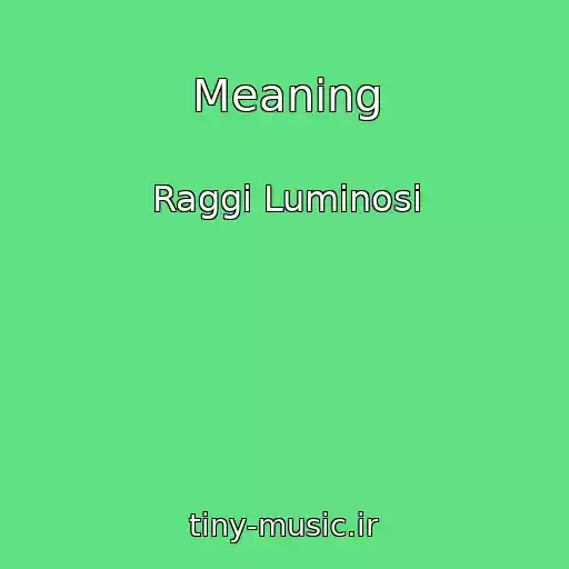 کاور آهنگ Meaning از Raggi Luminosi