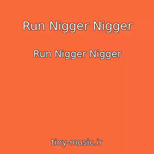 کاور آهنگ Run Nigger Nigger از Run Nigger Nigger
