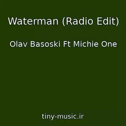 کاور آهنگ Waterman (Radio Edit) از Olav Basoski Ft Michie One