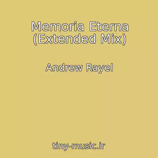 کاور آهنگ Memoria Eterna (Extended Mix) از Andrew Rayel