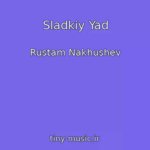 کاور آهنگ Sladkiy Yad از Rustam Nakhushev