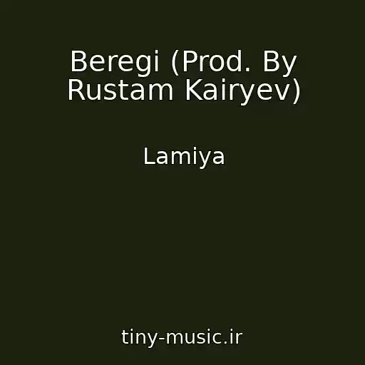 کاور آهنگ Beregi (Prod. By Rustam Kairyev) از Lamiya