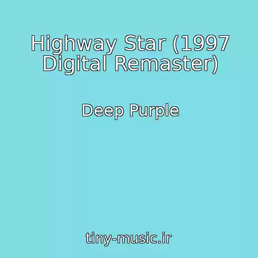 کاور آهنگ Highway Star (1997 Digital Remaster) از Deep Purple