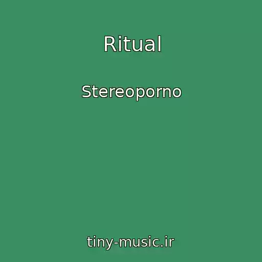 کاور آهنگ Ritual از Stereoporno